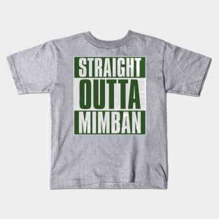 STRAIGHT OUTTA MIMBAN Kids T-Shirt